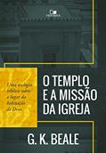 Ler Templo e a Missão da Igreja, o, do autor G. K. Beale