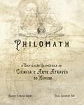 Ler Philomath: A Unificação Geométrica da Ciência e Arte Através do Número, do autor Robert Grant; Talal Ghannam Ler Philomath: A Unificação Geométrica da Ciência e Arte Através do Número, do autor Robert Grant; Talal Ghannam