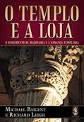Ler O Templo e a Loja, do autor Michael Baigent; Richard Leigh