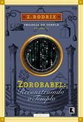 Ler Zorobabel: Reconstruindo o Templo (Vol. 2), do autor Z. Rodrix Ler Zorobabel: Reconstruindo o Templo (Vol. 2), do autor Z. Rodrix