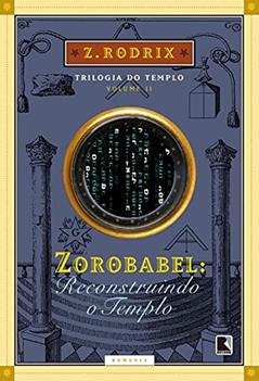 Zorobabel: Reconstruindo o Templo (Vol. 2), do autor Z. Rodrix