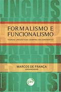 Ler Formalismo e funcionalismo: teorias linguísticas (sempre) em confronto?, do autor Marcos de França