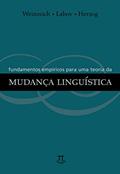 Ler Fundamentos empíricos para uma teoria da variação linguística (Lingua[gem] Livro 18), do autor Uriel Weinreich; William Labov; Marvin I. Herzog