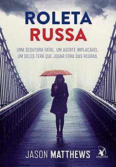 Roleta Russa, do autor Jason Matthews