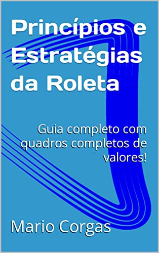 Ler Princípios e Estratégias da Roleta : Guia completo com quadros completos de valores!, do autor Mario Corgas