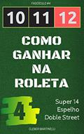 Ler 10 11 12 - COMO GANHAR NA ROLETA: Fascículo #4, do autor Cleber Martinelli Ler 10 11 12 - COMO GANHAR NA ROLETA: Fascículo #4, do autor Cleber Martinelli