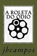 Ler A Roleta Do Ódio: Tambor Russo, do autor J. B. Campos