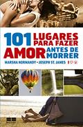 Ler 101 lugares para fazer amor antes de morrer, do autor Marsha Normandy; Joseph James Ler 101 lugares para fazer amor antes de morrer, do autor Marsha Normandy; Joseph James