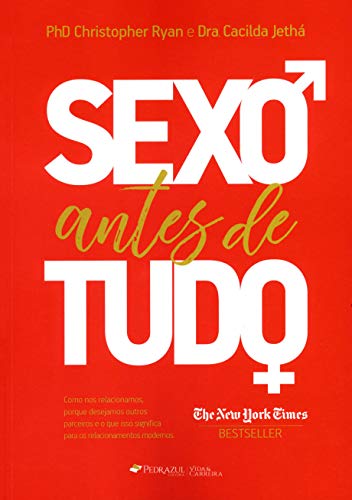 Ler Sexo Antes De Tudo, do autor Ryan; Phd. Christopher; Dra. Cacilda Jethá