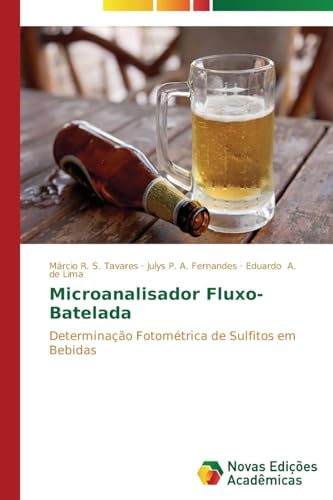 Ler Microanalisador fluxo-batelada: Determinação fotométrica de sulfitos em bebidas, do autor S. Tavares Márcio R.; A. Fernandes Julys P.; A. de Lima Eduardo