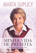 Ler Minha Vida de Prefeita, do autor Marta Suplicy