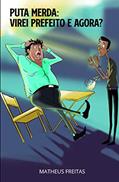 Ler : Virei Prefeito e Agora?, do autor Matheus Freitas Silva Ler : Virei Prefeito e Agora?, do autor Matheus Freitas Silva