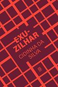 Ler Exuzilhar, do autor Cidinha da Silva