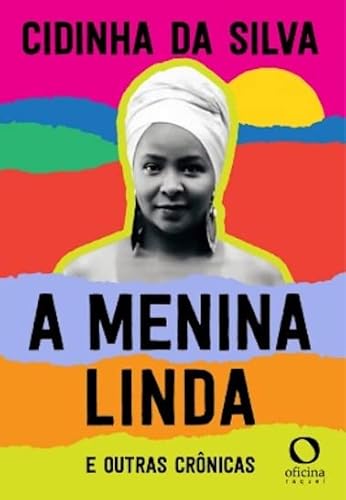 Ler A menina linda e outras crônicas, do autor Cidinha da Silva