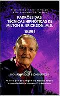 Ler Padrões das Técnicas Hipnóticas de Milton H. Erickson, M.D. Volume 1, do autor Charton Scheneider Ler Padrões das Técnicas Hipnóticas de Milton H. Erickson, M.D. Volume 1, do autor Charton Scheneider
