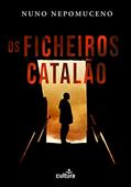 Ler Os Ficheiros Catalão, do autor Nuno Nepomuceno