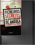 Ler Ficheiros Secretos Da Descolonizacao De Angola [Portuguese Edition], do autor Leonor Figueiredo