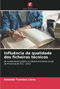 Ler Influência da qualidade dos ficheiros técnicos: de investimento público no desenvolvimento social da Província de Viru - 2015, do autor Rolando Fuentes Llave Ler Influência da qualidade dos ficheiros técnicos: de investimento público no desenvolvimento social da Província de Viru - 2015, do autor Rolando Fuentes Llave
