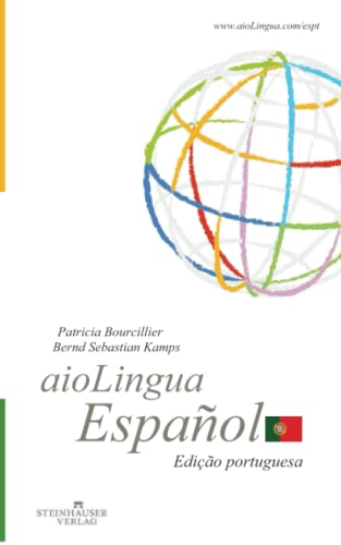 Ler aioLingua Español | Edição portuguesa (Portuguese Edition), do autor Patricia Bourcillier; Bernd Sebastian Kamps Ler aioLingua Español | Edição portuguesa (Portuguese Edition), do autor Patricia Bourcillier; Bernd Sebastian Kamps