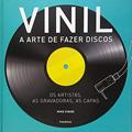 Ler Vinil. A Arte de Fazer Discos, do autor Mike Evans