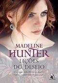 Ler Lições do desejo (Os Rothwells Livro 2), do autor Madeline Hunter