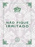 Ler Não Fique Irritado, do autor Rav Nachman de Breslav Ler Não Fique Irritado, do autor Rav Nachman de Breslav