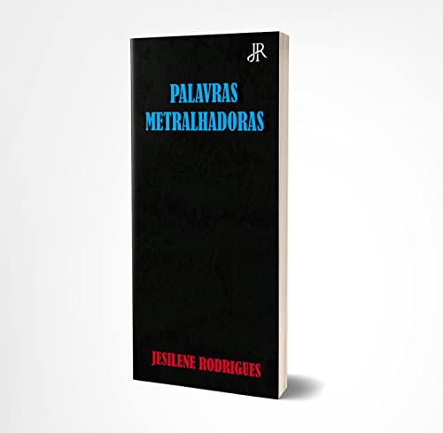 Ler PALAVRAS METRALHADORAS, do autor JESILENE RODRIGUES