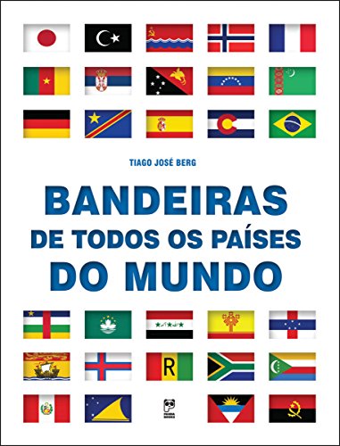 Ler Bandeiras de todos os países do mundo, do autor Tiago José Berg