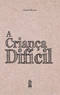 Ler A Criança Difícil, do autor André Berge