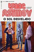 Ler O Sol Desvelado: 2, do autor Isaac Asimov