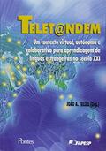 Ler Teletandem - Um Contexto Virtual, Autonomo E Colaborativo Para Aprendizagem De Linguas Estrangeiras, do autor JOAO A. TELLES Ler Teletandem - Um Contexto Virtual, Autonomo E Colaborativo Para Aprendizagem De Linguas Estrangeiras, do autor JOAO A. TELLES