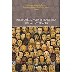 Português Língua Estrangeira E Suas Interfaces, do autor Nildicéia Aparecida Rocha