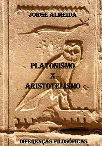 Ler Platonismo X Aristotelismo, do autor Jorge Almeida
