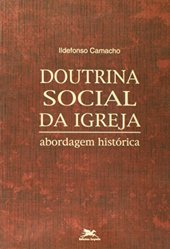 Ler Doutrina Social da Igreja. Abordagem Histórica, do autor Camacho