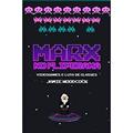 Ler Marx no Fliperama: Videogames e Luta de Classes, do autor Jamie Woodcock