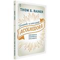 Ler Tornando-Se Uma Igreja Acolhedora, do autor Thom S. Rainer Ler Tornando-Se Uma Igreja Acolhedora, do autor Thom S. Rainer