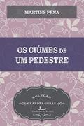 Ler Os Ciúmes de um Pedestre, do autor Martins Pena