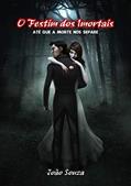 Ler O Festim dos Imortais: Até que a morte nos separe (Livro 1), do autor João Souza