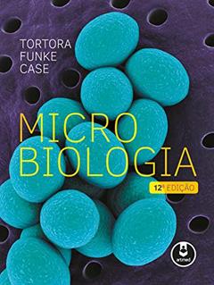 Microbiologia, do autor Gerard J. Tortora; Berdell R. Funke; Christine L. Case