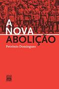 Ler A nova abolição, do autor Petrônio Domingues