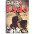 Ler Olhando Para o Outro Lado, do autor Petrônio Braz