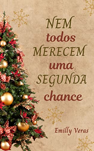 Ler Nem Todos Merecem Uma Segunda Chance, do autor Emilly Veras