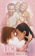 Ler Lucy e eu, do autor Rosi Matos Ler Lucy e eu, do autor Rosi Matos