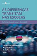 Ler As Diferenças Transitam nas Escolas, do autor Carla Mercês Da Rocha Jatobá Ferreira
