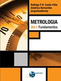 Ler Metrologia Vol. 1: Fundamentos, do autor Rodrigo P. B. Costa-Félix; Américo T. Bernardes