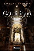 Ler Catolicismo: uma viagem ao coração da fé, do autor Robert Barron Ler Catolicismo: uma viagem ao coração da fé, do autor Robert Barron