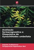 Ler Avaliação farmacognostica e fitoquímica de Gynochthodes umbellata (Portuguese Edition), do autor Anjusha Sudhakaran; Gangaprasad Appukuttan Nair Ler Avaliação farmacognostica e fitoquímica de Gynochthodes umbellata (Portuguese Edition), do autor Anjusha Sudhakaran; Gangaprasad Appukuttan Nair