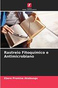 Ler Rastreio Fitoquímico e Antimicrobiano, do autor Ebere Promise Akabuogu Ler Rastreio Fitoquímico e Antimicrobiano, do autor Ebere Promise Akabuogu