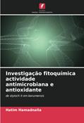 Ler Investigação fitoquímica actividade antimicrobiana e antioxidante: de styloch it em borumensis, do autor Hatim Hamadnalla