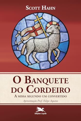 Ler O Banquete do Cordeiro: A missa segundo um convertido, do autor Scott Hahn Ler O Banquete do Cordeiro: A missa segundo um convertido, do autor Scott Hahn